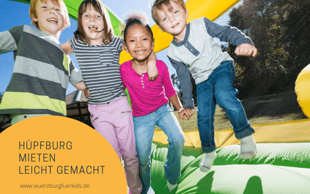 Kindergeburtstag feiern in und um Würzburg: Hüpfburg mieten leicht gemacht
