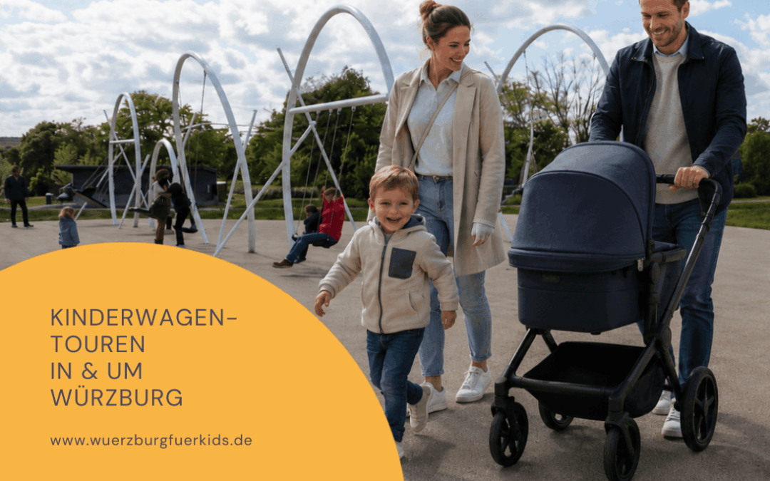 Mit dem Kinderwagen in und um Würzburg unterwegs: 7 entspannte Touren für Familien mit Baby & Kleinkind